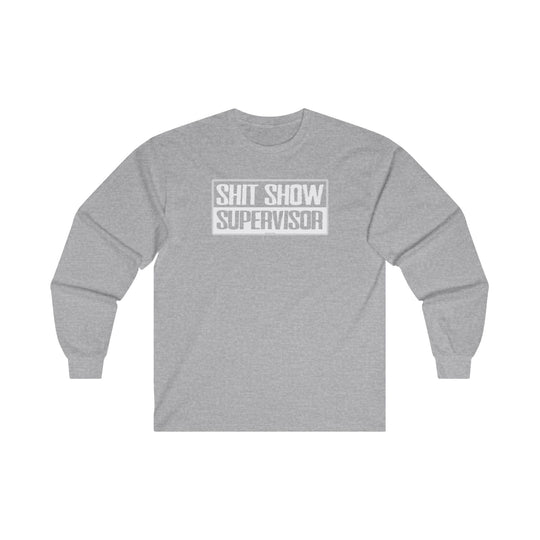 Shit Show Supervisor Long Sleeve Tee