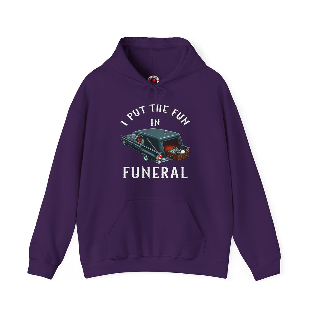 I Put The Fun In Funeral Hooded Sweatshirt