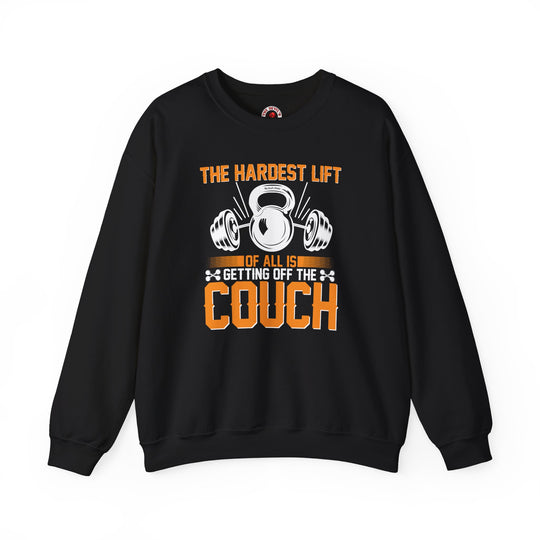 The Hardest Lift Of All Is Getting Off The Couch Crewneck Sweatshirt