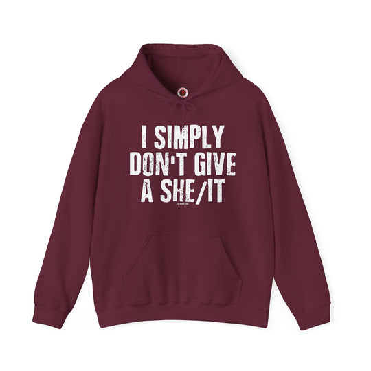 I Simply Don't Give A She/It Hooded Sweatshirt