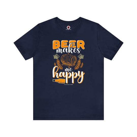 Beer Makes Me Happy T-Shirt