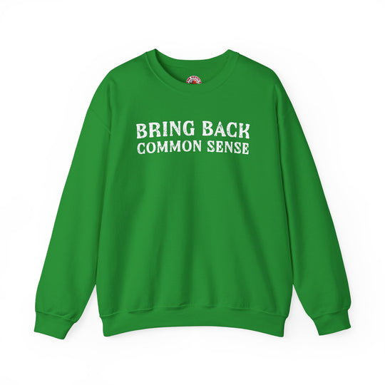 Bring Back Common Sense Crewneck Sweatshirt