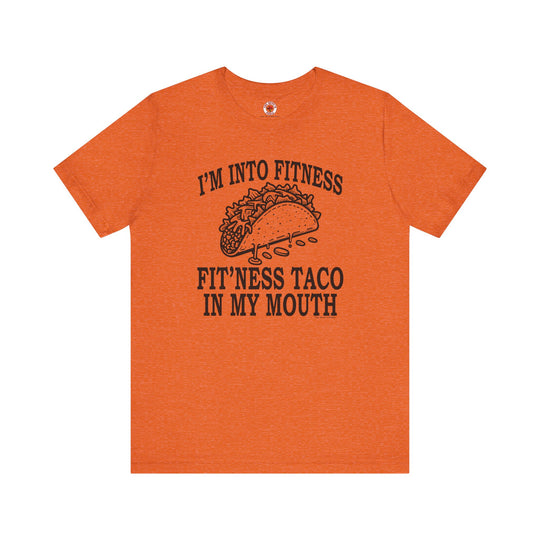 I'm Into Fitness T-Shirt