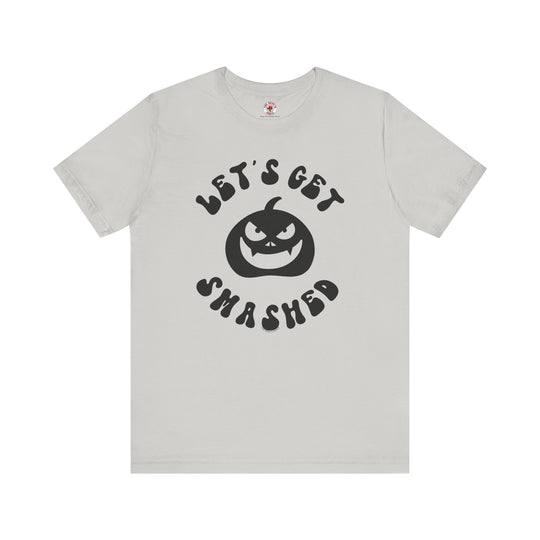 Let's Get Smashed T-Shirt