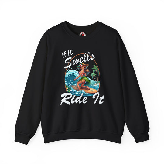 If It Swells Ride It Crewneck Sweatshirt