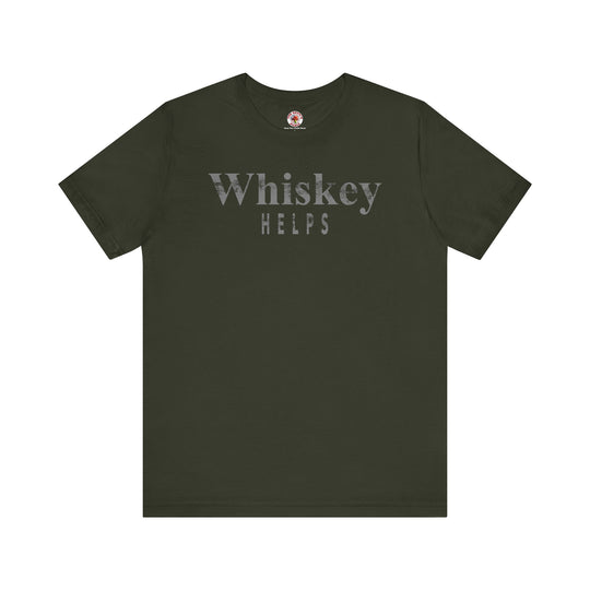 Whiskey Helps T-Shirt