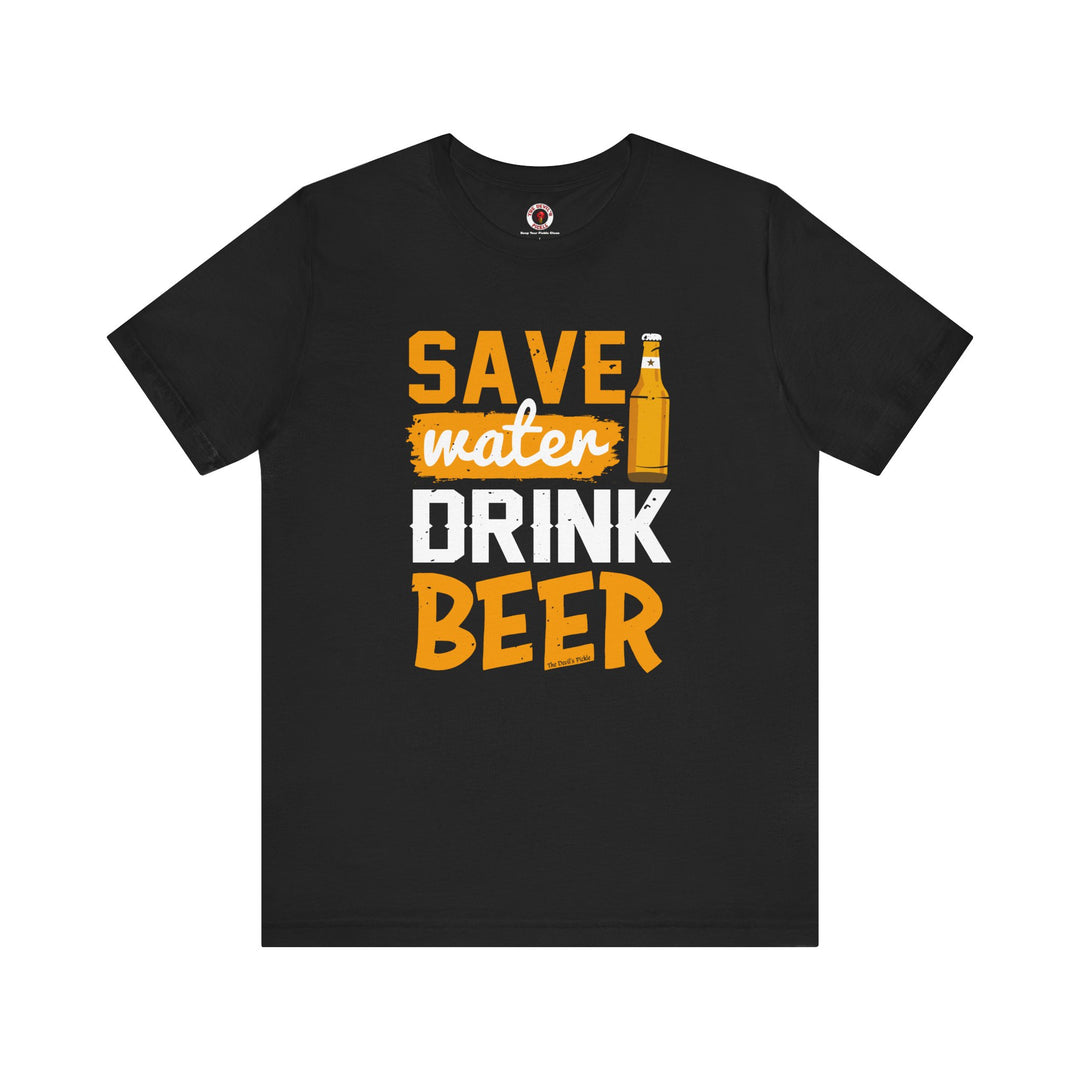 Save Water Drink Beer T-Shirt