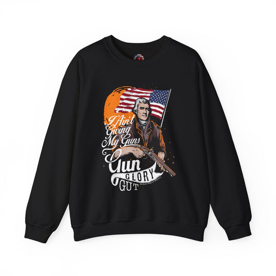 I Ain't Giving My Guns Crewneck Sweatshirt