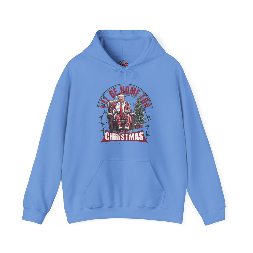 I'll Be Home For Christmas Hooded Sweatshirt