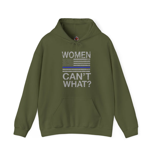 Women Can't What Hooded Sweatshirt