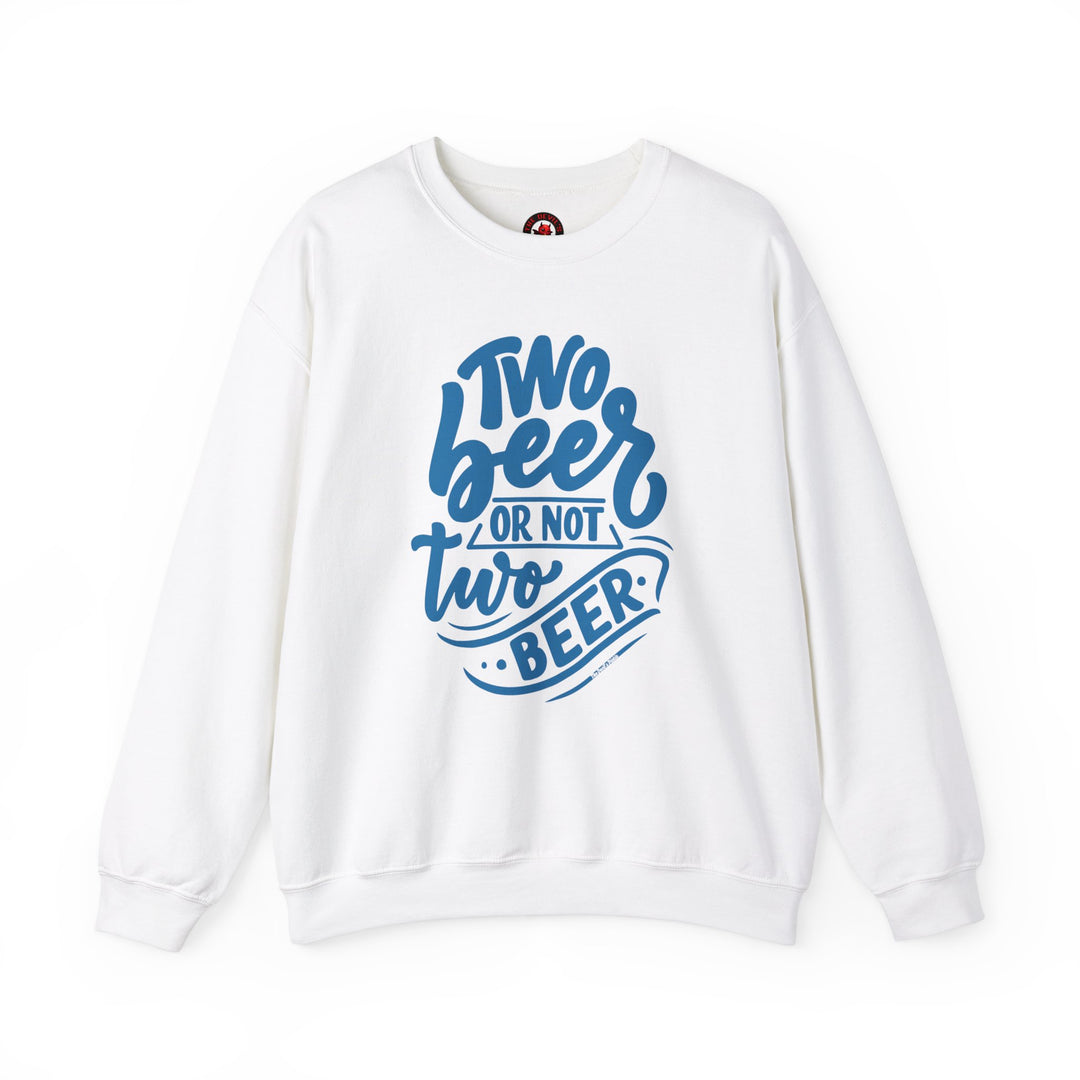 Two Beer or Not Two Beer Crewneck Sweatshirt