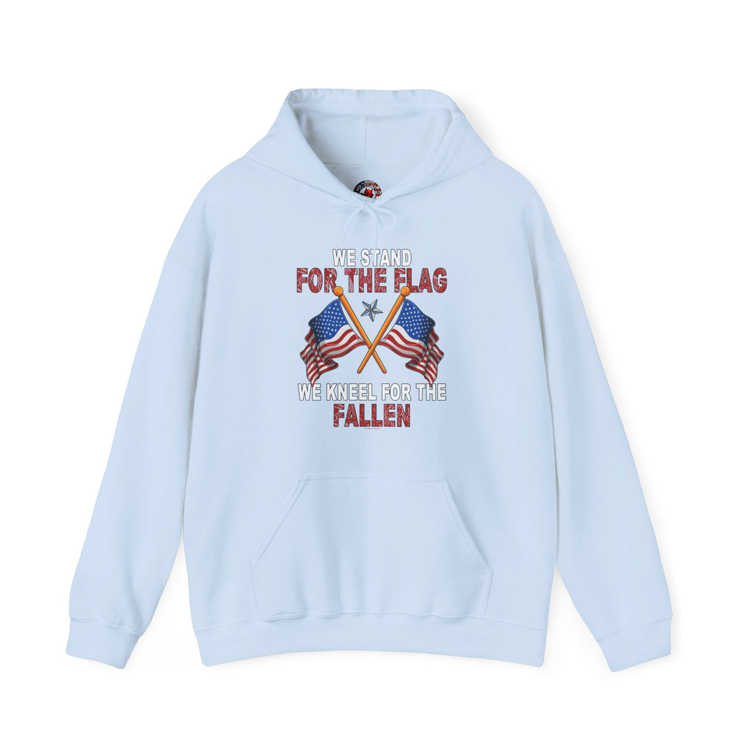 We Stand For The Flag Hooded Sweatshirt