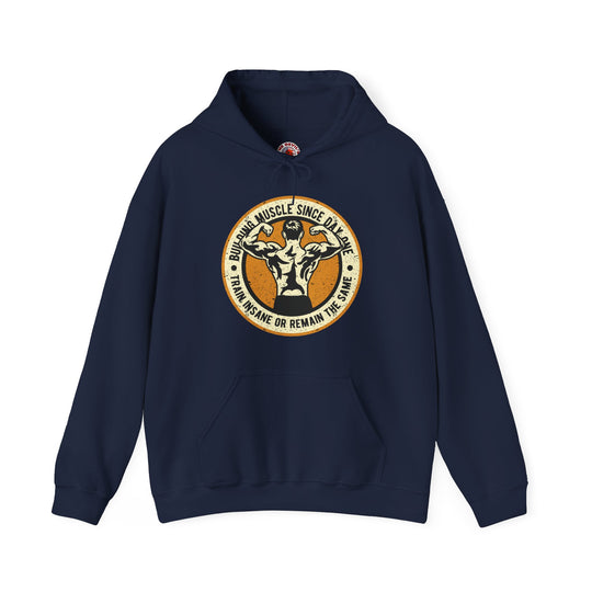 Building Muscle Since Day One Hooded Sweatshirt