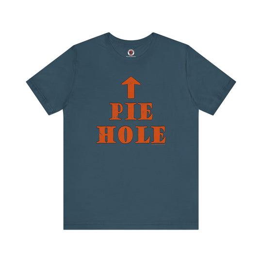 Pie Hole T-Shirt