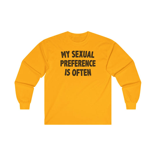 My Sexual Preference Is Often Long Sleeve Tee