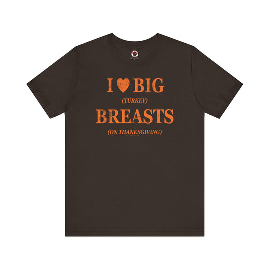 I Heart Big Breasts T-Shirt