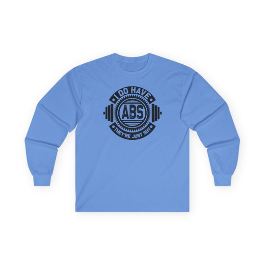 I Do Have Abs Long Sleeve Tee
