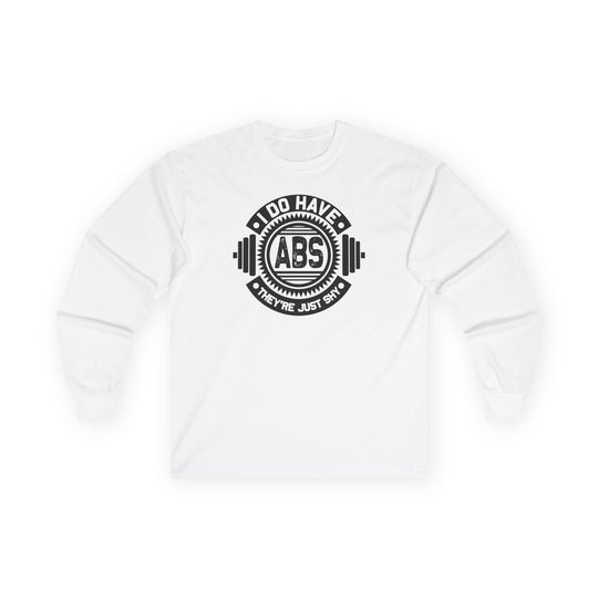 I Do Have Abs Long Sleeve Tee