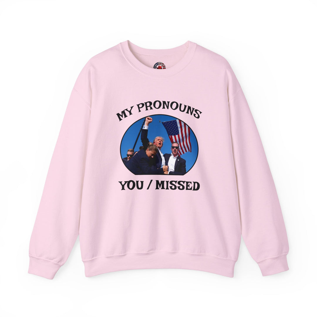 My Pronouns You/Missed Crewneck Sweatshirt