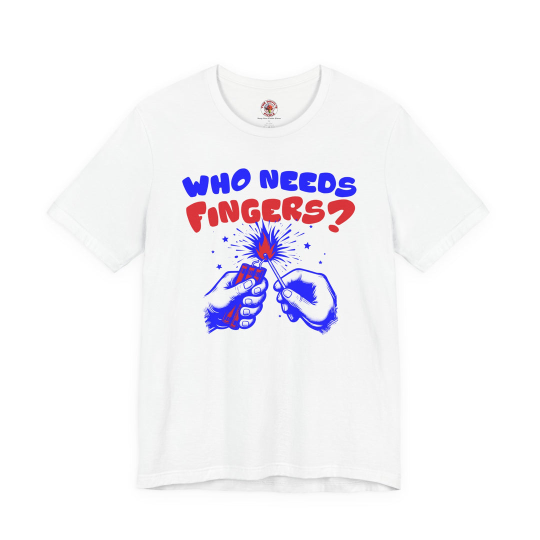 Who Needs Fingers T-Shirt