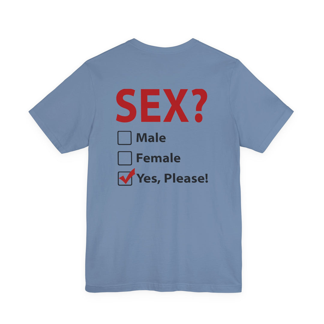 Sex? Yes, Please T-Shirt