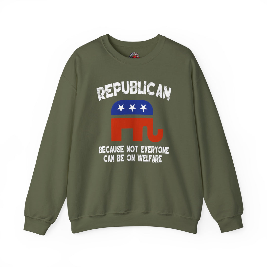 Republican Because Not Everyone Can Be On Welfare Crewneck Sweatshirt