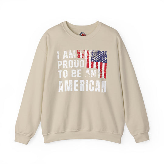 I Am Proud To Be An American Crewneck Sweatshirt