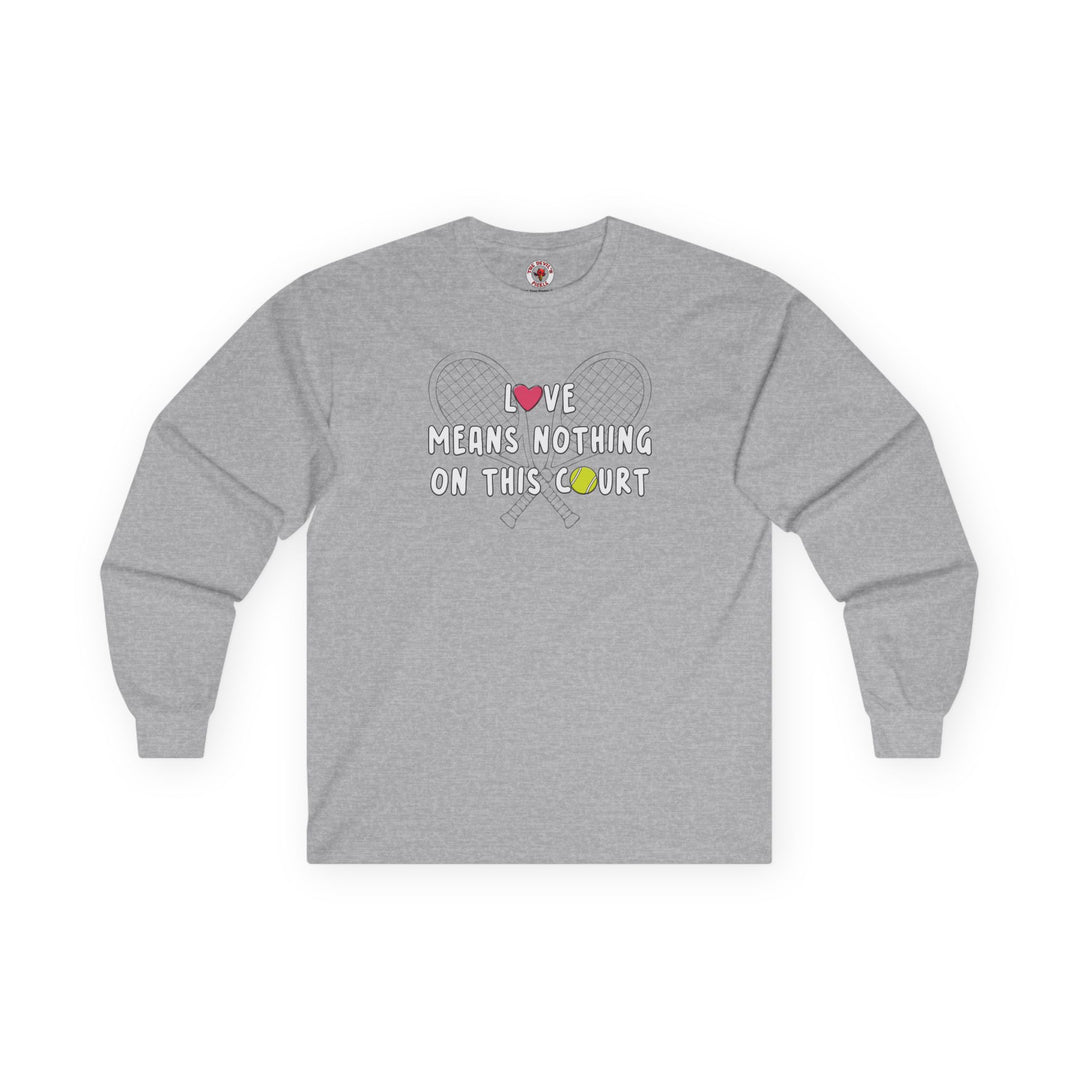 Love Means Nothing Long Sleeve Tee