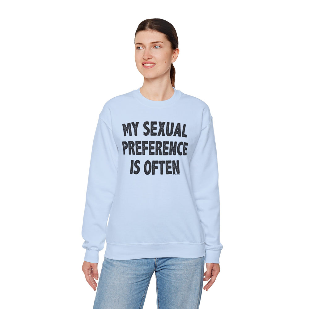 My Sexual Preference Is Often Crewneck Sweatshirt