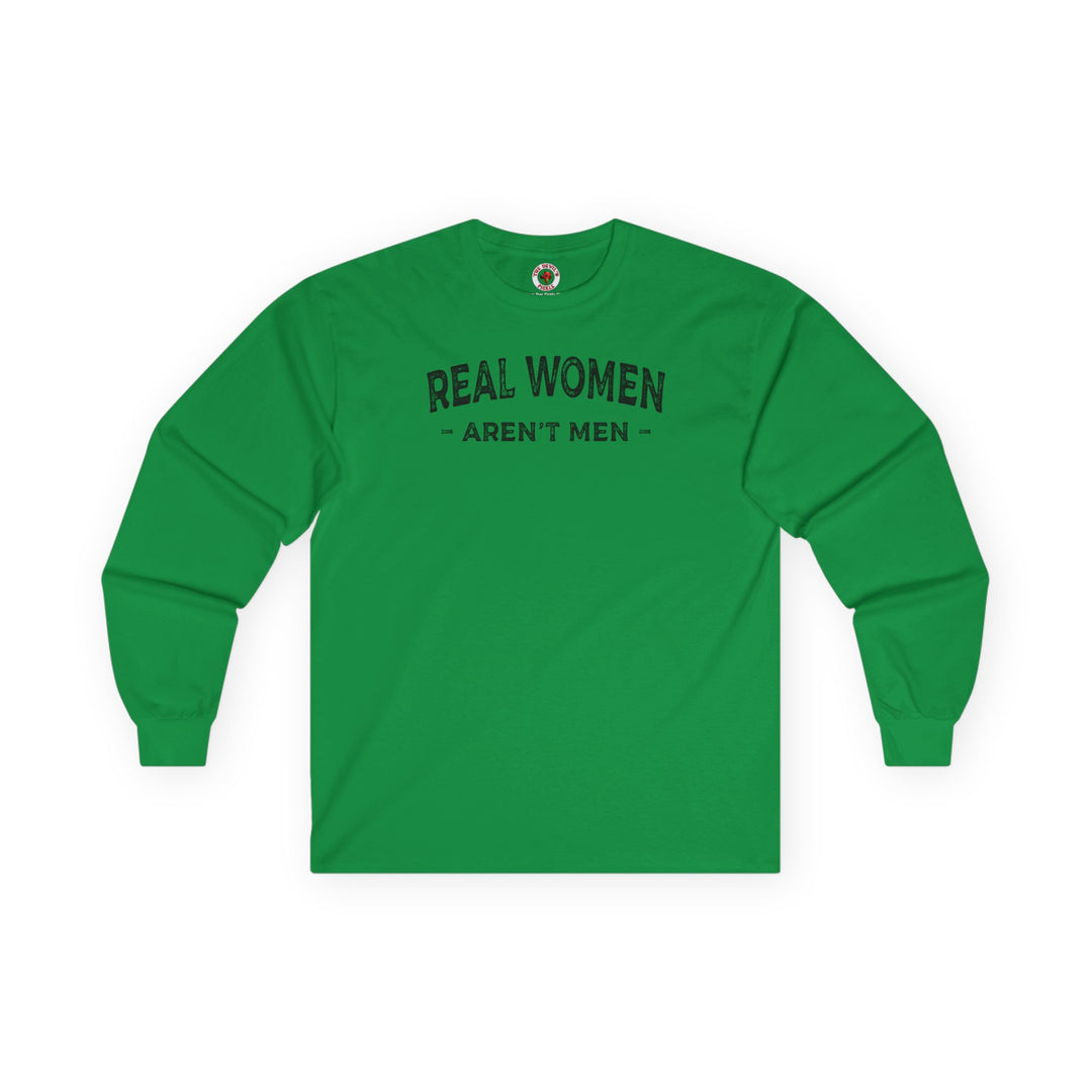 Real Women Aren't Men Long Sleeve Tee