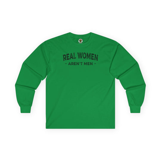 Real Women Aren't Men Long Sleeve Tee