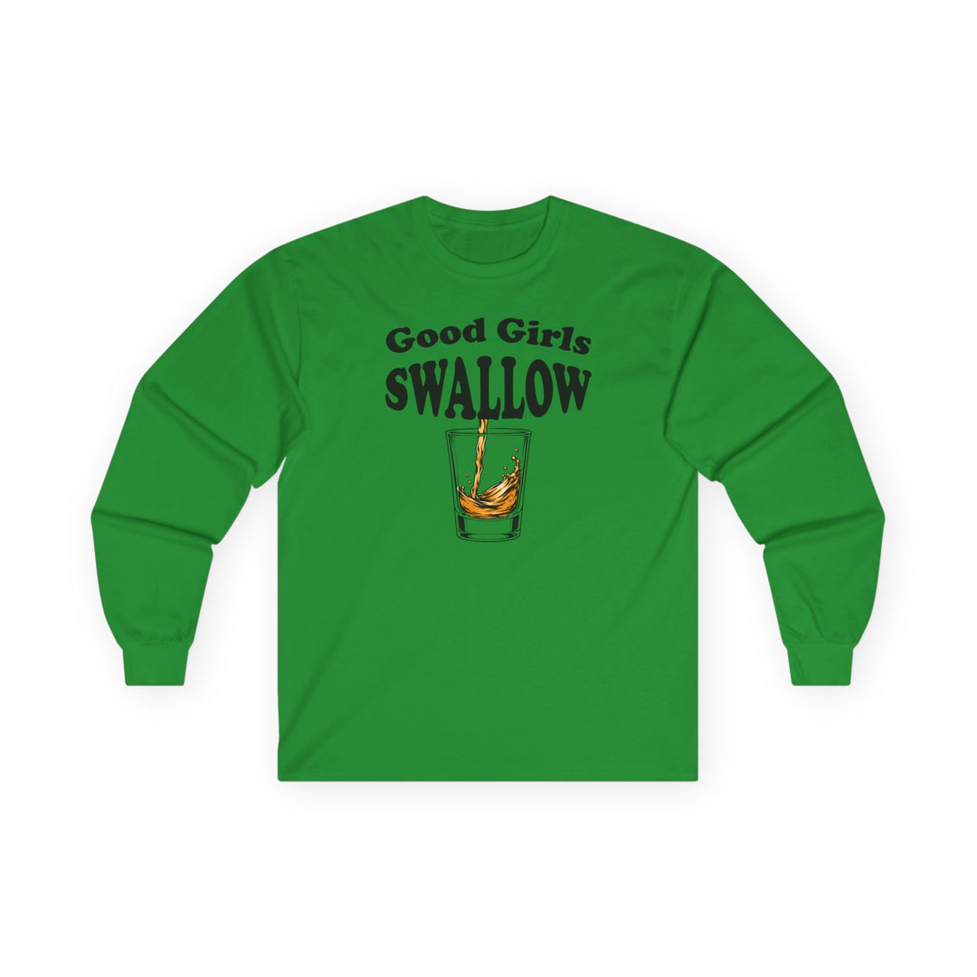 Good Girls Swallow Long Sleeve Tee