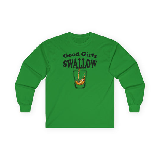 Good Girls Swallow Long Sleeve Tee