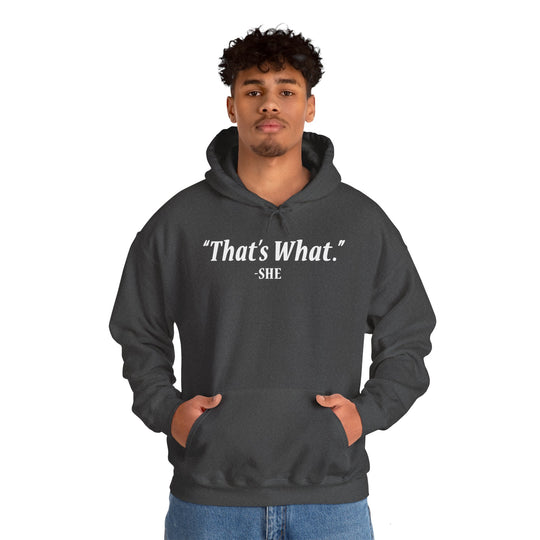 That's What She Said Hooded Sweatshirt