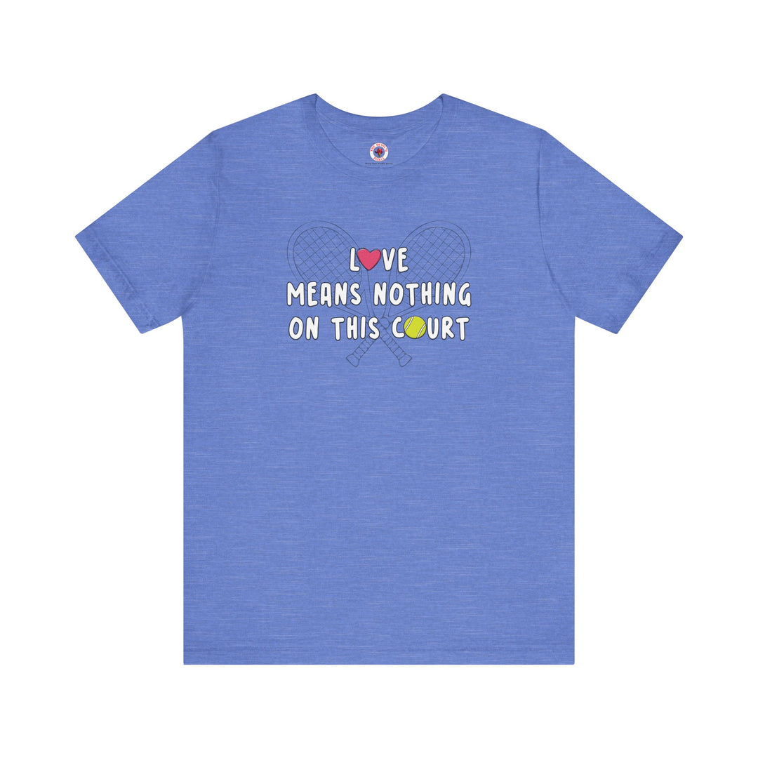 Love Means Nothing T-Shirt