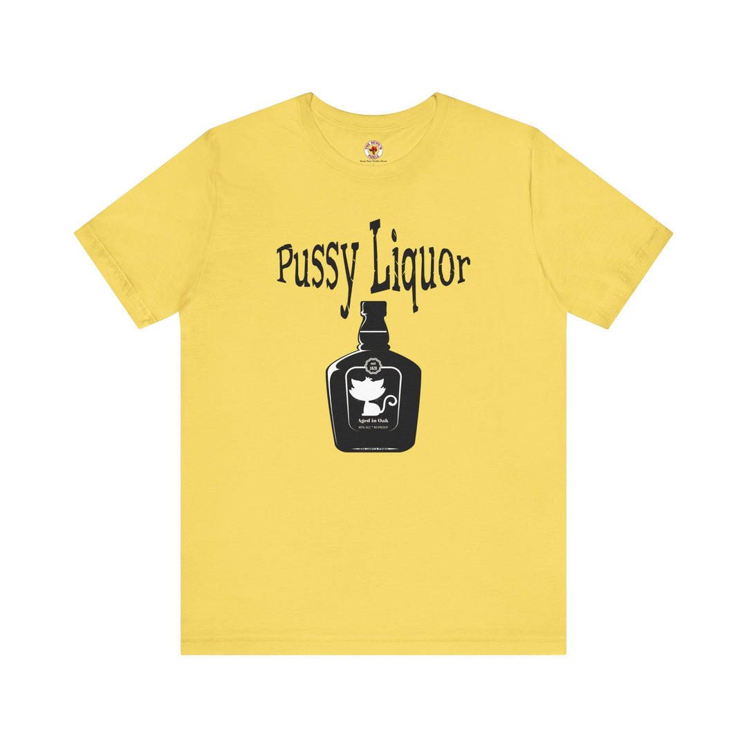 Pussy Liquor T-Shirt