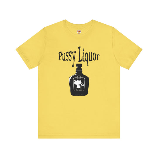 Pussy Liquor T-Shirt