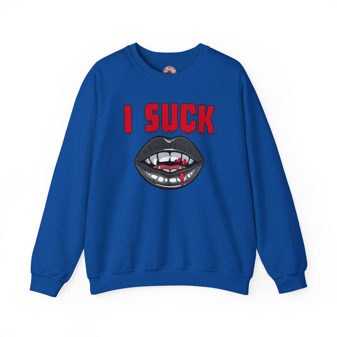 I Suck Crewneck Sweatshirt