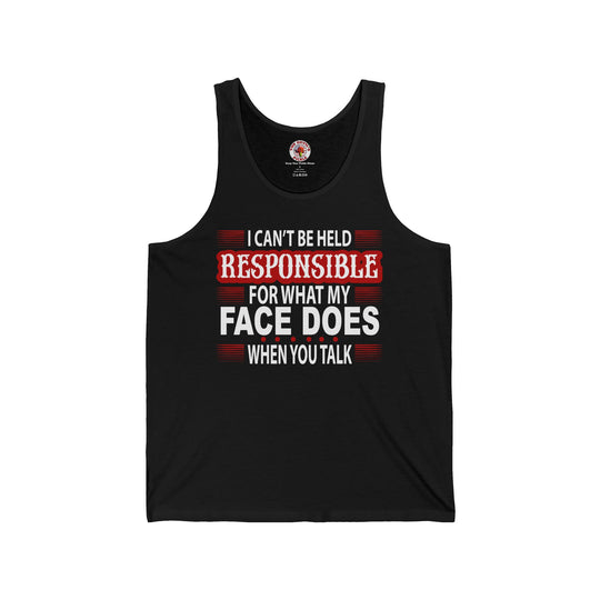 I Can't Be Held Responsible Tank Top