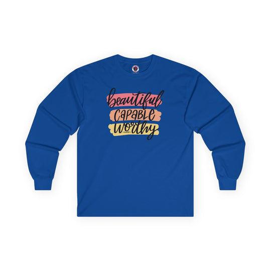 Beautiful Capable Worthy Long Sleeve Tee