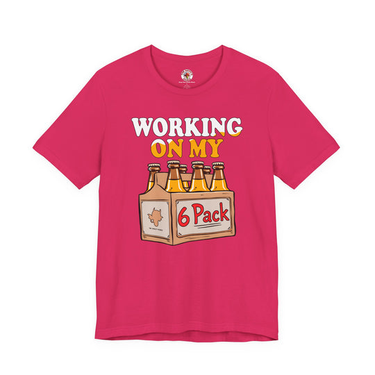 Working On My 6 Pack T-Shirt