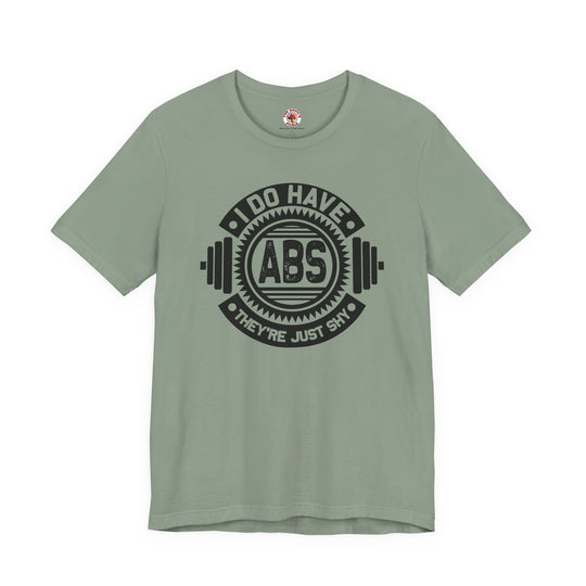 I Do Have Abs T-Shirt
