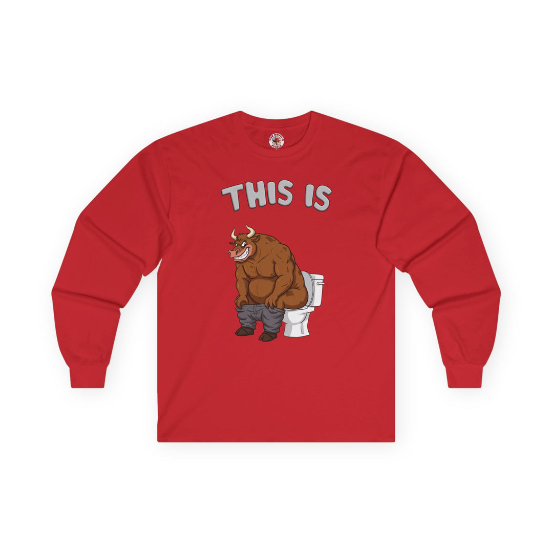This Is Bullshit Long Sleeve Tee