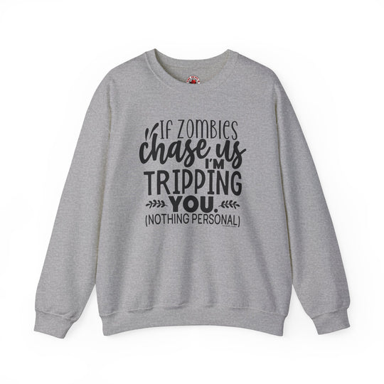 If Zombies Chase Us Crewneck Sweatshirt