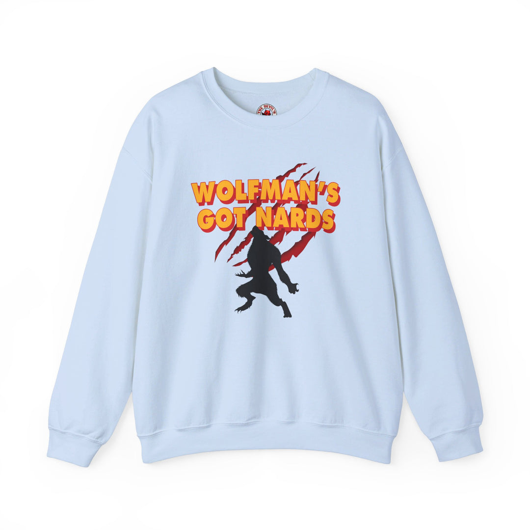 Wolfman's Got Nards Crewneck Sweatshirt