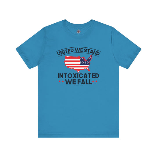 United We Stand Intoxicated We Fall T-Shirt