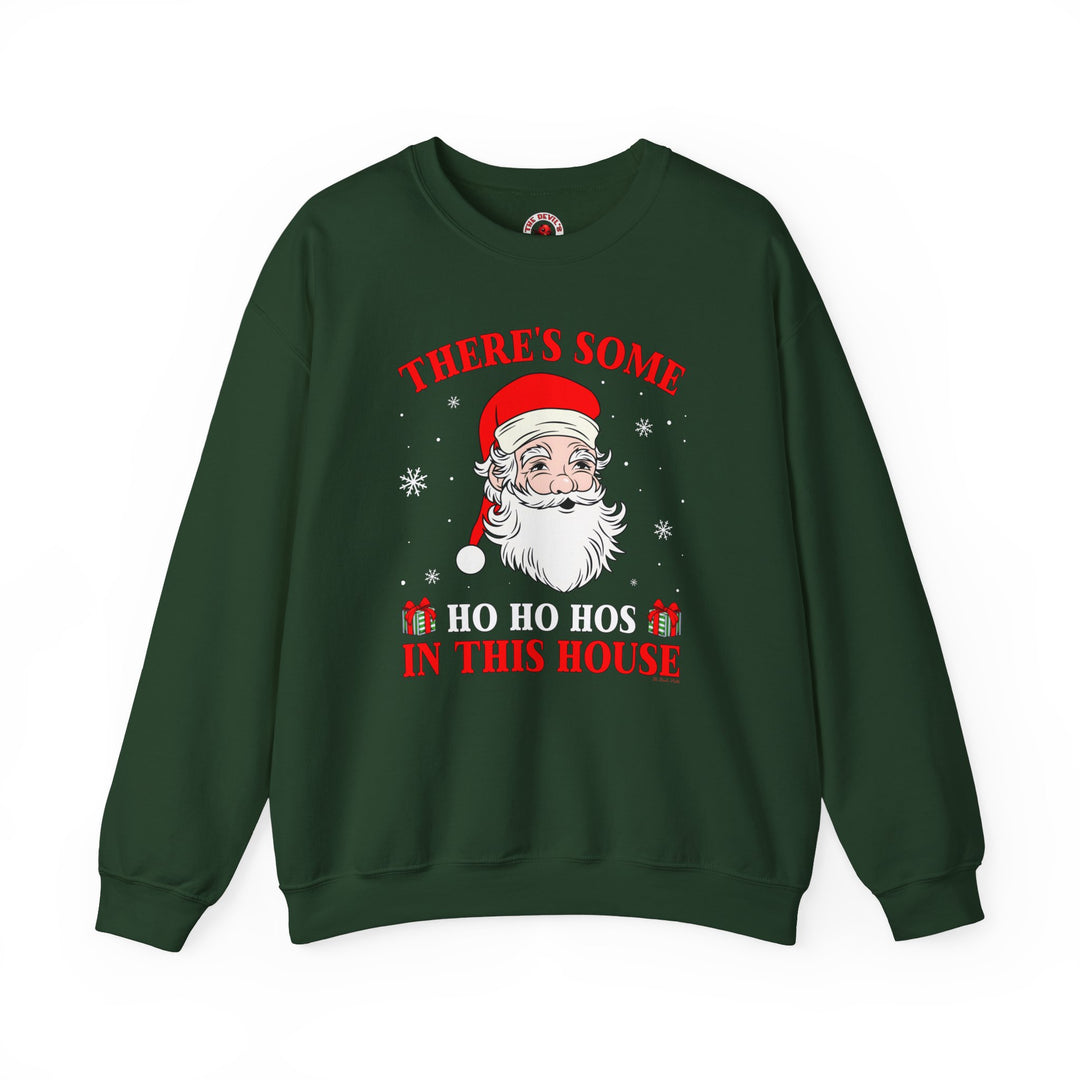 There's Some Ho Ho Ho's In This House Crewneck Sweatshirt