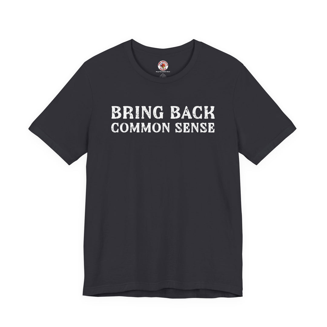 Bring Back Common Sense T-Shirt