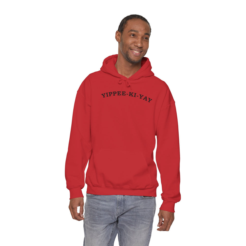 Yippee-Ki-Yay Hooded Sweatshirt
