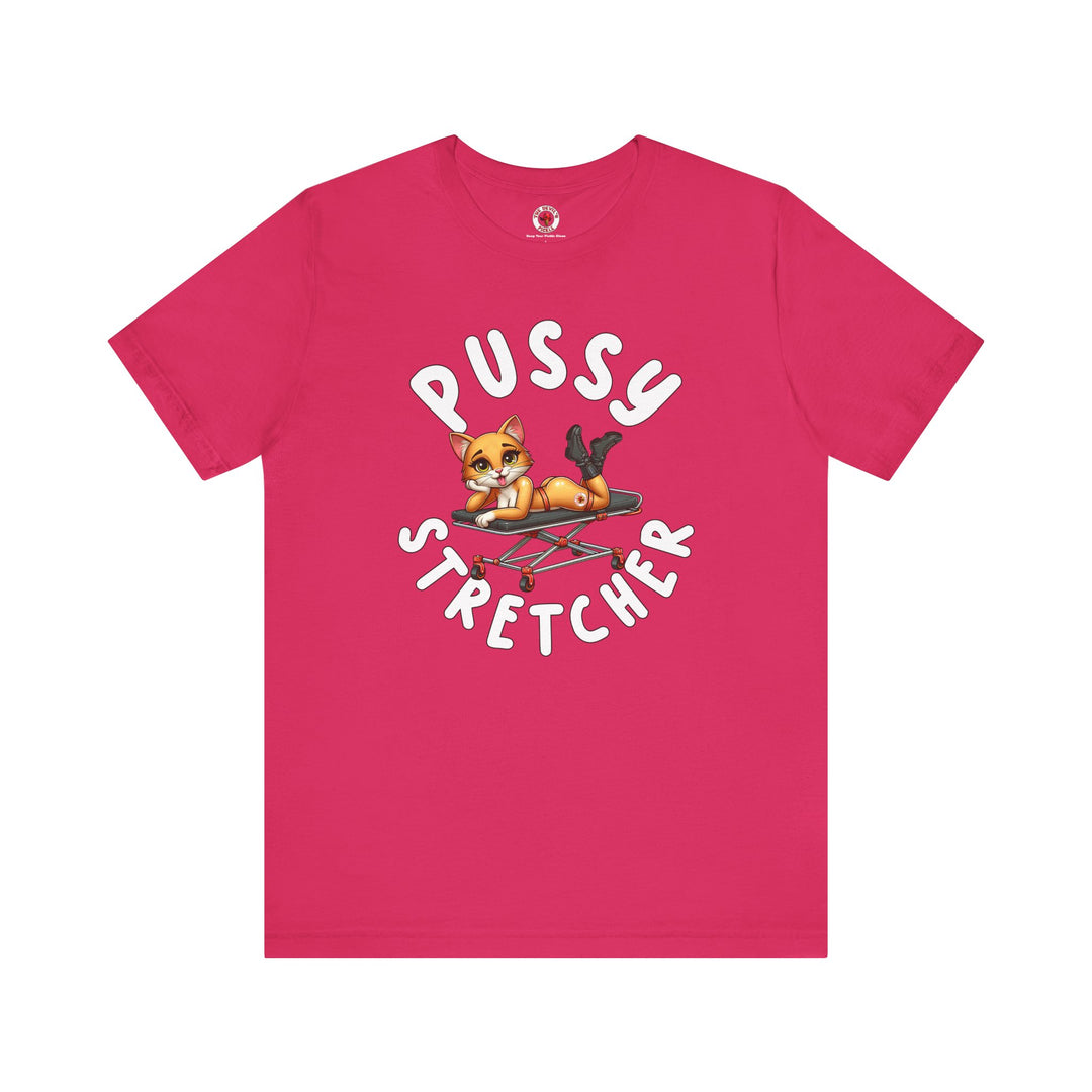 Pussy Stretcher T-Shirt